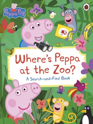 cover image of Where's Peppa at the Zoo?